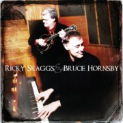 RICKY SKAGGS and BRUCE HORNSBY