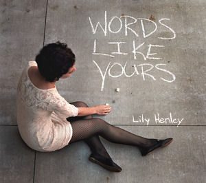 lily henley -words like yours