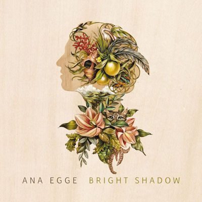 Ana Egge - Bright Shadow