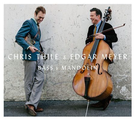 Chris Thile - Edgar Mayer - bass and mandolin