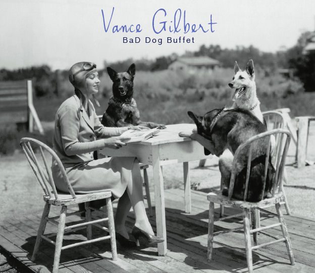 Vance Gilbert - BaD Dog Buffet