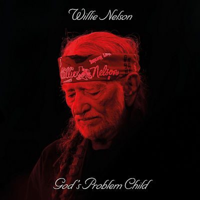 Willie Nelson Gods Problem Child
