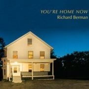 Youre home now richard berman